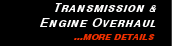 Transmission and Engine Overhaul